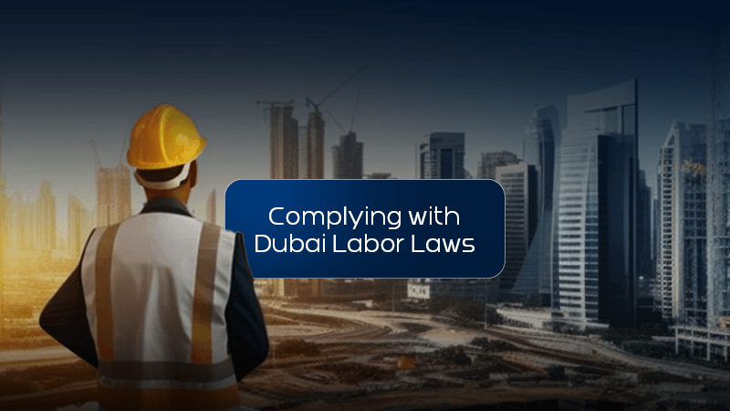 Complying with Dubai Labor Laws